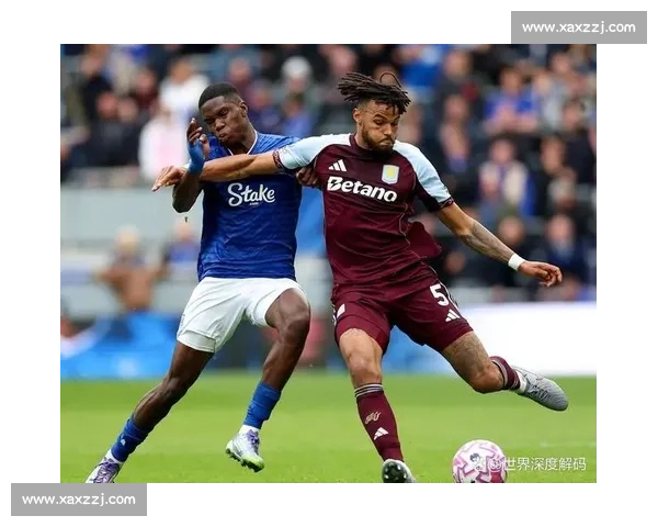 主场鏖战升级球队状态检验关键一役vs埃弗顿前瞻解析战术走势与胜负看点